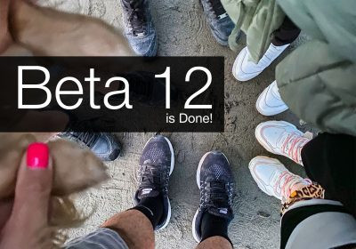 Beta 12 is Done! We are over the hump!