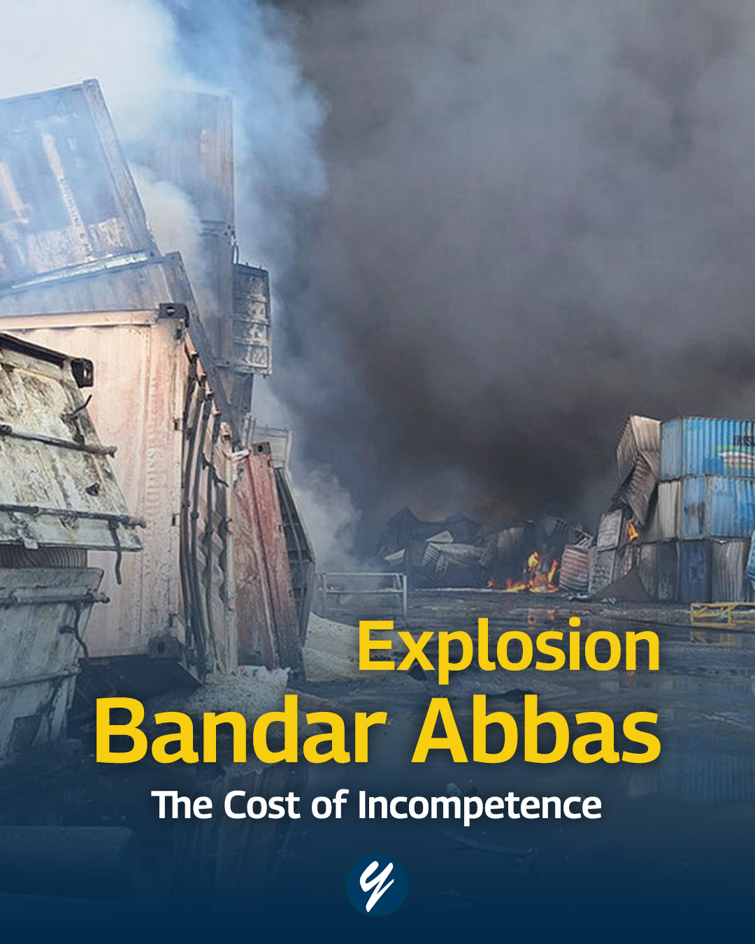 Bandar Abbas Explosion – The Cost of Incompetence